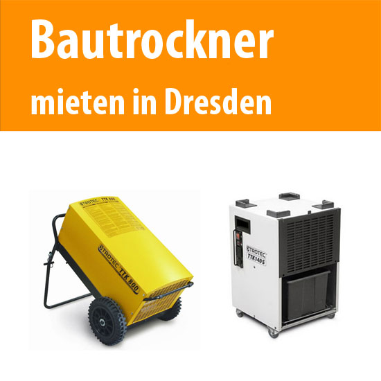 Luftentfeuchter Bautrockner mieten Dresden Pirna Radebeul Heidenau Freital Verleih Vermietung